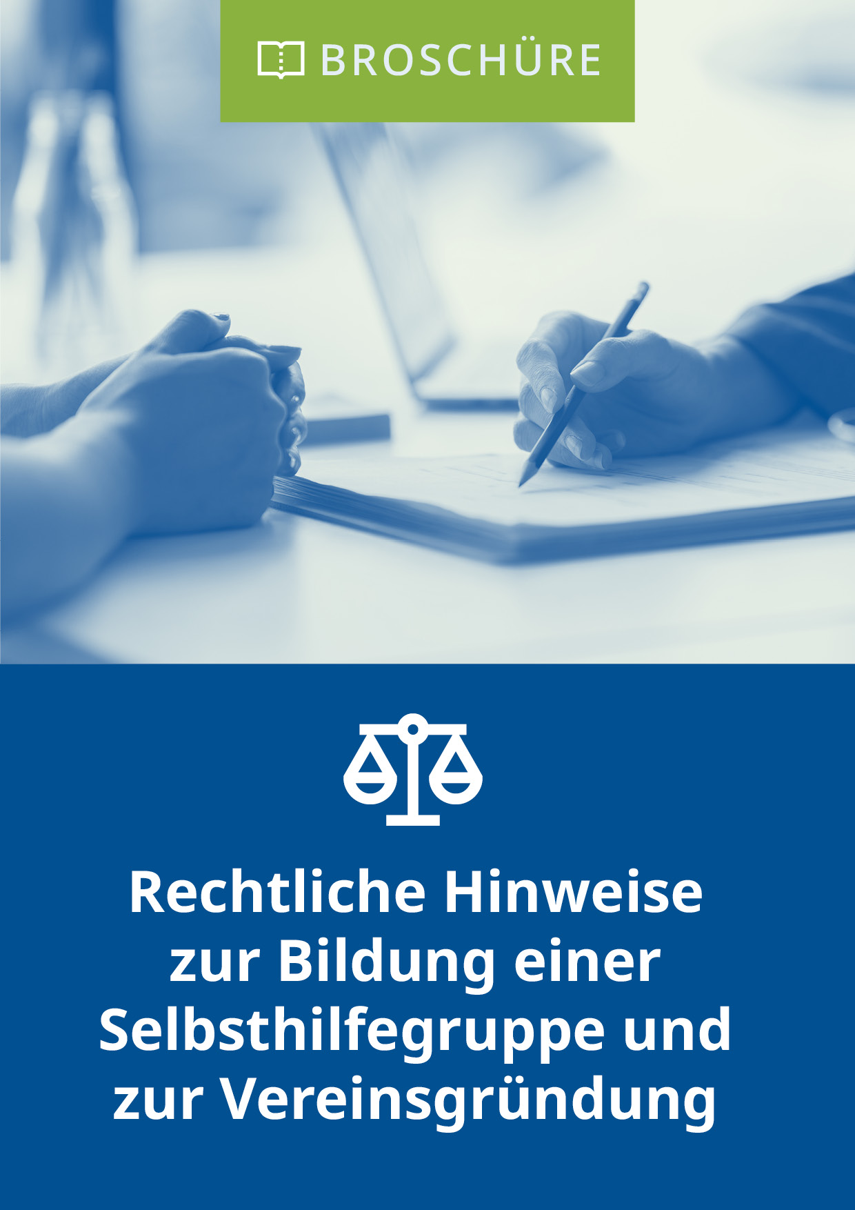 Broschüre „Rechtliche Hinweise zur Bildung einer Selbsthilfegruppe und zur Vereinsgründung“